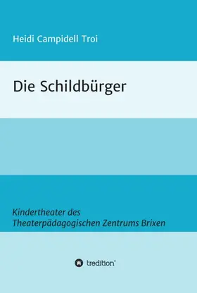 Campidell Troi |  Die Schildbürger | Buch |  Sack Fachmedien