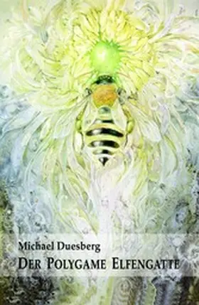 Duesberg | DER POLYGAME ELFENGATTE | E-Book | www.sack.de