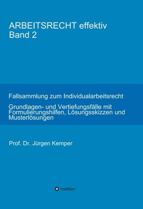 Kemper | ARBEITSRECHT effektiv Band 2 | Buch | 978-3-7469-3884-4 | sack.de