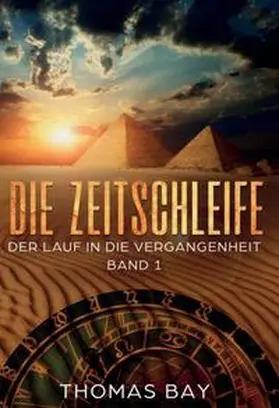 Bay |  Die Zeitschleife | Buch |  Sack Fachmedien