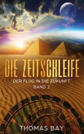 Bay |  Die Zeitschleife | Buch |  Sack Fachmedien