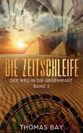 Bay |  Die Zeitschleife | Buch |  Sack Fachmedien