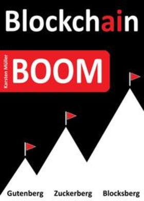 Müller / Chainberry GmbH & Co. KG |  Blockchain-BOOM | Buch |  Sack Fachmedien