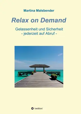 Malsbender |  Relax on Demand | Buch |  Sack Fachmedien