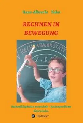 Zahn |  RECHNEN IN BEWEGUNG | Buch |  Sack Fachmedien