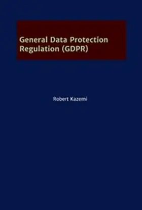 Kazemi | General Data Protection Regulation (GDPR) | E-Book | www.sack.de