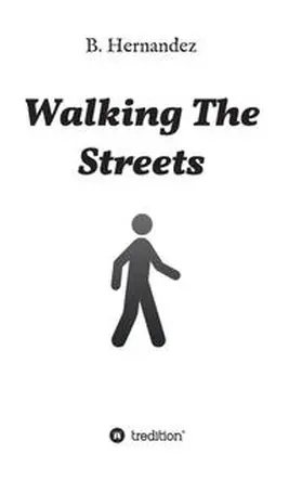 Hernandez |  Walking the Streets | Buch |  Sack Fachmedien