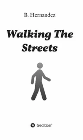 Hernandez |  Walking the Streets | eBook | Sack Fachmedien