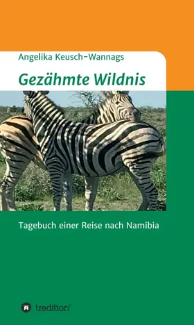 Keusch-Wannags |  Gezähmte Wildnis | Buch |  Sack Fachmedien