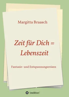 Braasch |  Zeit für Dich = Lebenszeit | Buch |  Sack Fachmedien