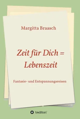 Braasch |  Zeit für Dich = Lebenszeit | Buch |  Sack Fachmedien