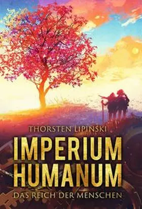 Lipinski |  Imperium Humanum - Das Reich der Menschen | Buch |  Sack Fachmedien