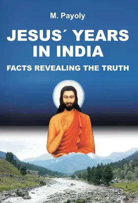 Payoly |  JESUS' YEARS IN INDIA | Buch |  Sack Fachmedien