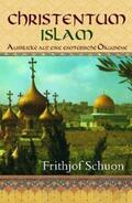 Schuon |  Christentum - Islam | eBook | Sack Fachmedien