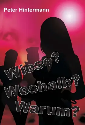 Hintermann |  Wieso? - Warum? - Weshalb? | Buch |  Sack Fachmedien
