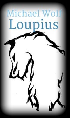 Wolf |  Loupius | eBook | Sack Fachmedien