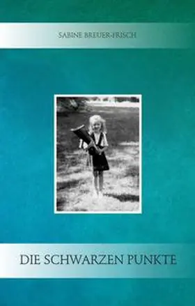 Breuer-Frisch |  Die schwarzen Punkte | Buch |  Sack Fachmedien
