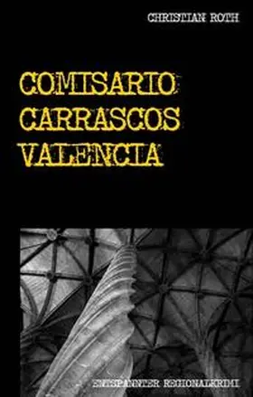 Roth |  Comisario Carrascos Valencia | Buch |  Sack Fachmedien