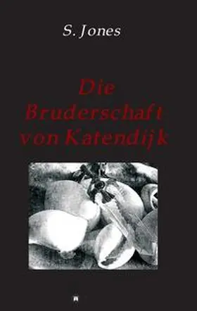 Jones |  Die Bruderschaft von Katendijk | Buch |  Sack Fachmedien