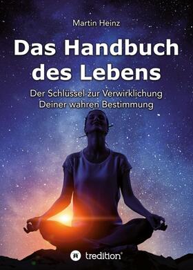 Heinz | Das Handbuch des Lebens | Buch | 978-3-7469-6527-7 | sack.de