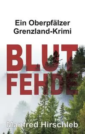 Hirschleb | Blutfehde | Buch | 978-3-7469-6747-9 | www.sack.de