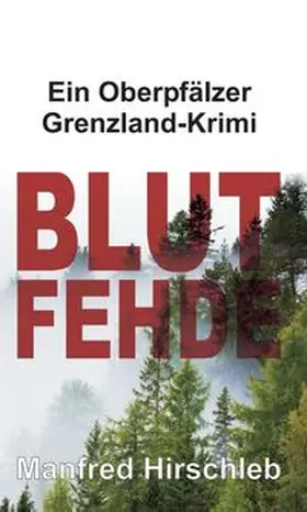 Hirschleb | Blutfehde | Buch | 978-3-7469-6748-6 | www.sack.de