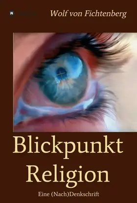 von Fichtenberg |  Blickpunkt Religion | Buch |  Sack Fachmedien