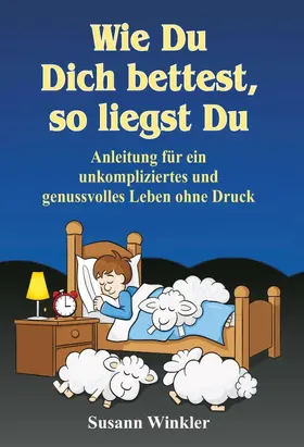 Winkler |  Wie Du Dich bettest, so liegst Du | Buch |  Sack Fachmedien