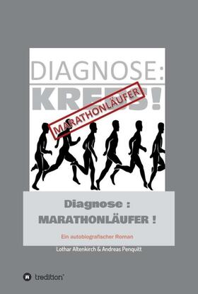 Altenkirch (Autor) / Penquitt / Altenkirch & Andreas Penquitt | Diagnose: Marathonläufer | Buch | sack.de