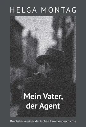 Montag |  Mein Vater, der Agent | Buch |  Sack Fachmedien
