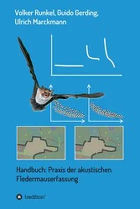 Runkel / Gerding / Marckmann |  Handbuch: Praxis der akustischen Fledermauserfassung | eBook | Sack Fachmedien