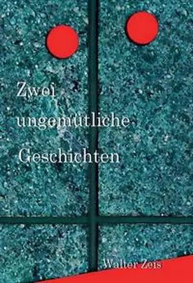 Zeis |  Zwei ungemütliche Geschichten | Buch |  Sack Fachmedien