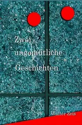 Zeis |  Zwei ungemütliche Geschichten | eBook | Sack Fachmedien