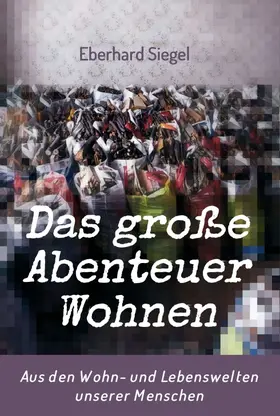 Siegel |  Das große Abenteuer Wohnen | Buch |  Sack Fachmedien