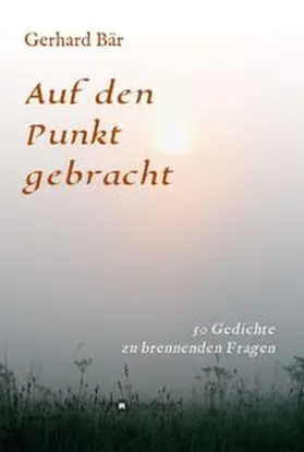 Bär |  Auf den Punkt gebracht | Buch |  Sack Fachmedien