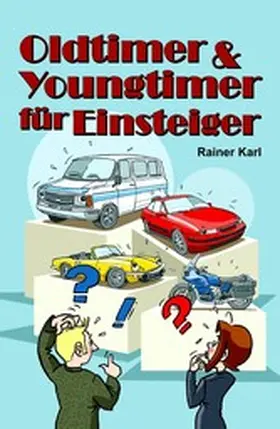 Karl | Oldtimer & Youngtimer für Einsteiger | E-Book | www.sack.de