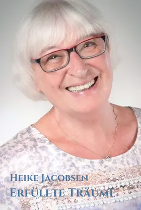 Huemer / Jacobsen |  Erfüllte Träume | Buch |  Sack Fachmedien