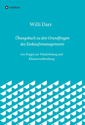Darr |  Übungsbuch zu den Grundfragen des Einkaufsmanagements | Buch |  Sack Fachmedien