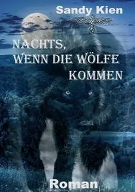 Kien |  Nachts, wenn die Wölfe kommen | Buch |  Sack Fachmedien