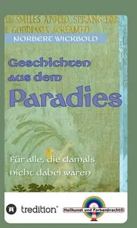 Wickbold |  Geschichten aus dem Paradies | Buch |  Sack Fachmedien