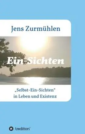 Zurmühlen | Ein-Sichten | Buch | 978-3-7469-8254-0 | www.sack.de