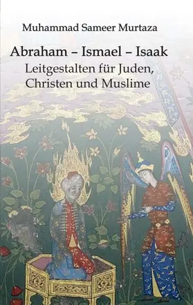 Murtaza |  Abraham - Ismael - Isaak | Buch |  Sack Fachmedien