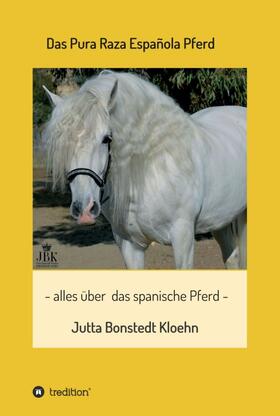 Bonstedt Kloehn | Das Pura Raza Española Pferd | Buch | sack.de