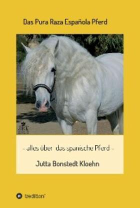 Bonstedt Kloehn | Das Pura Raza Española Pferd | E-Book | sack.de