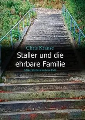 Krause |  Staller und die ehrbare Familie | Buch |  Sack Fachmedien