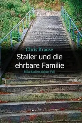 Krause |  Staller und die ehrbare Familie | Buch |  Sack Fachmedien