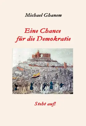Ghanem | Eine Chance für die Demokratie | Buch | 978-3-7469-8617-3 | www.sack.de