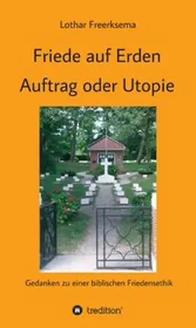 Freerksema | Friede auf Erden - Auftrag oder Utopie | E-Book | www.sack.de
