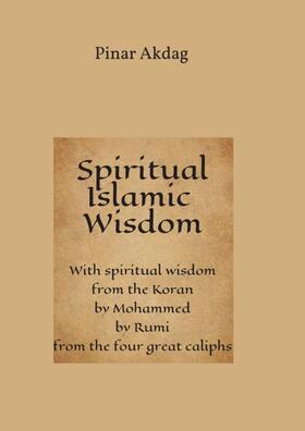 Akdag | Spiritual Islamic Wisdom | Buch | 978-3-7469-8758-3 | sack.de