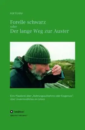 Forster |  Forelle schwarz oder der lange Weg zur Auster | eBook | Sack Fachmedien